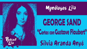 GEORGE SAND 🎬Monólogo Lila 03