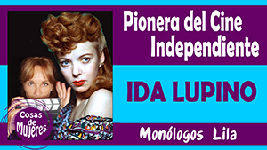 IDA LUPINO 🎬Monólogo Lila 12